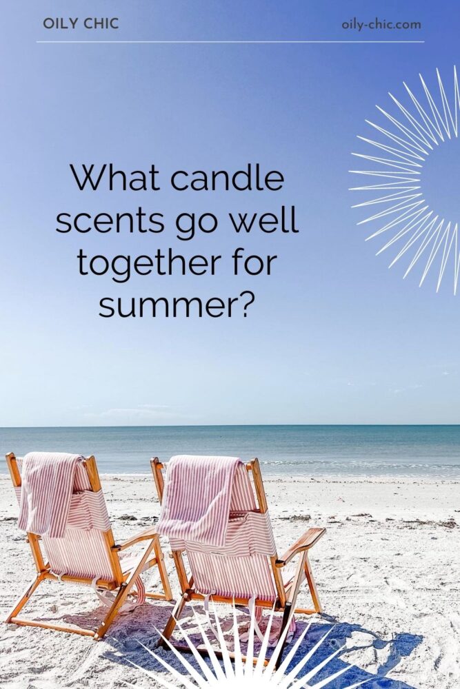 What candle scents go well together for summer? Here’s twelve essential oil candle blends to make summer scented candles!
