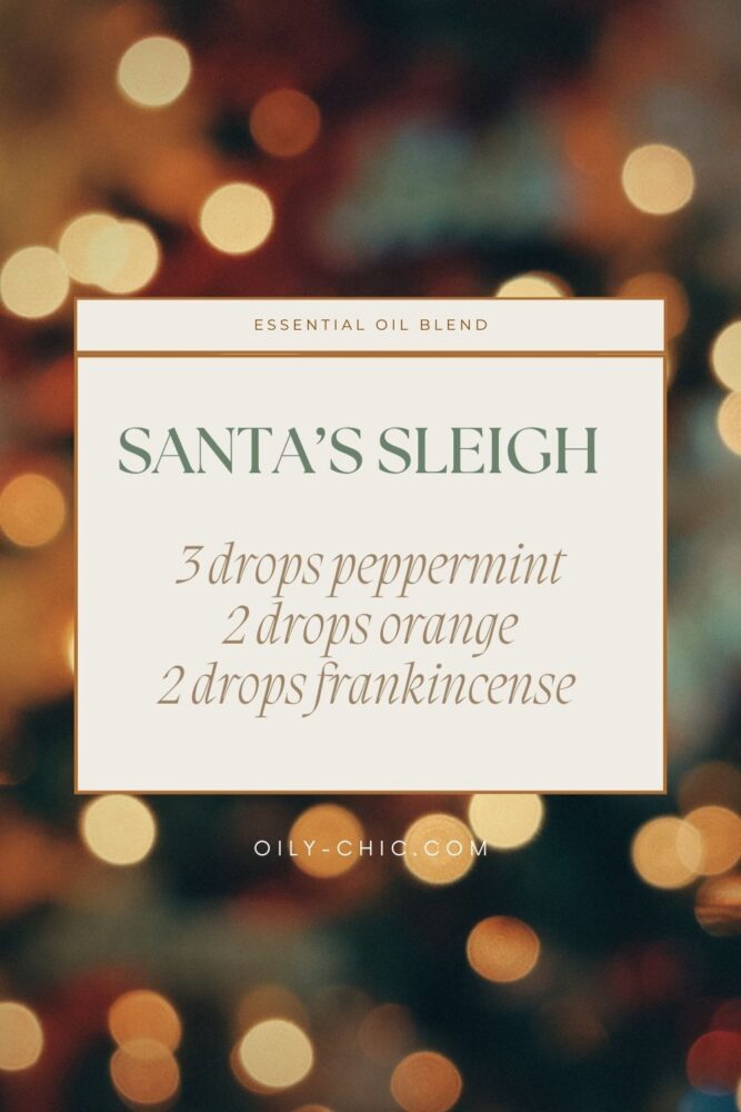 This essential oil blend recipe has all the scents we’d surely find in Santa’s Sleigh - peppermint, orange, and frankincense too. 